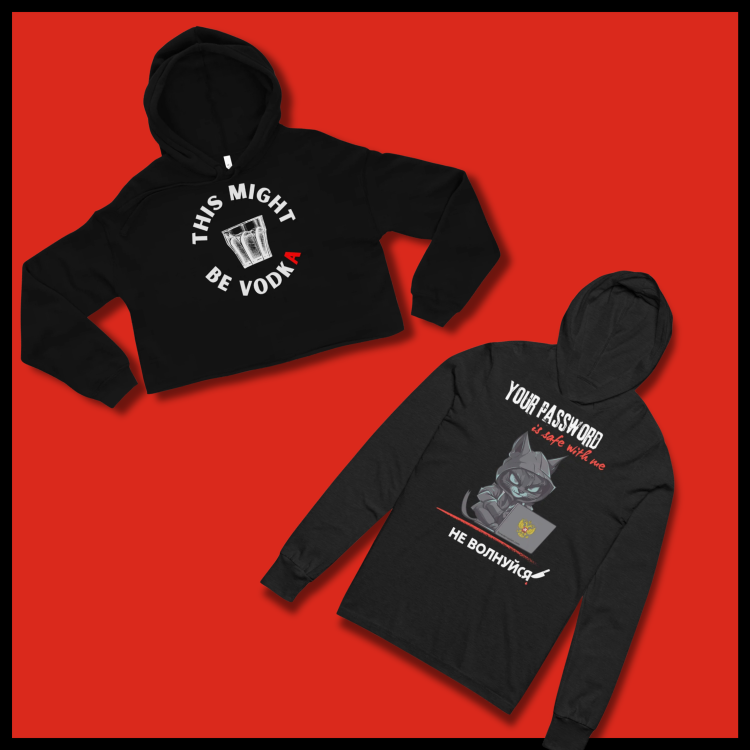 Russian inspired hoodies collection - funny designs including vodka references.