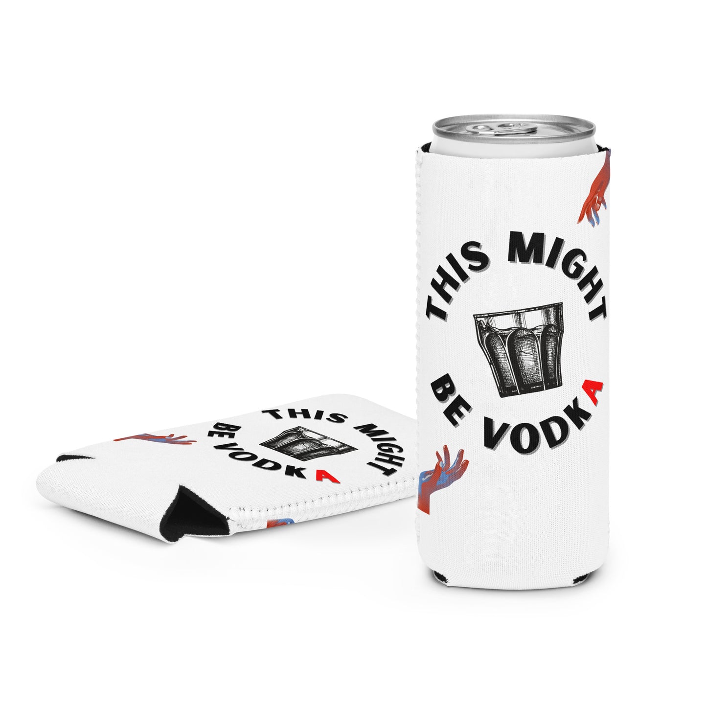 White Koozie with the text 'This Might Be Vodka,' designed to fit regular and slim cans.