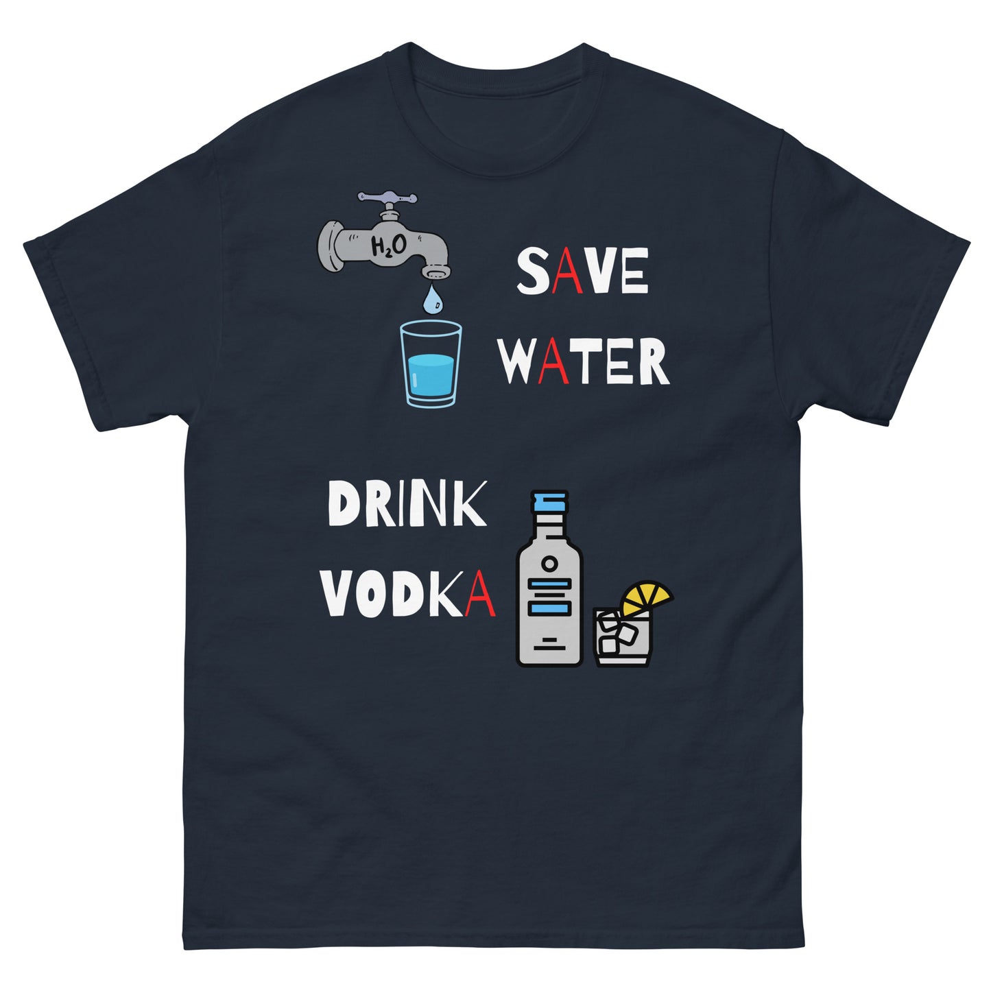 save water drink vodka navy blue color t-shirt