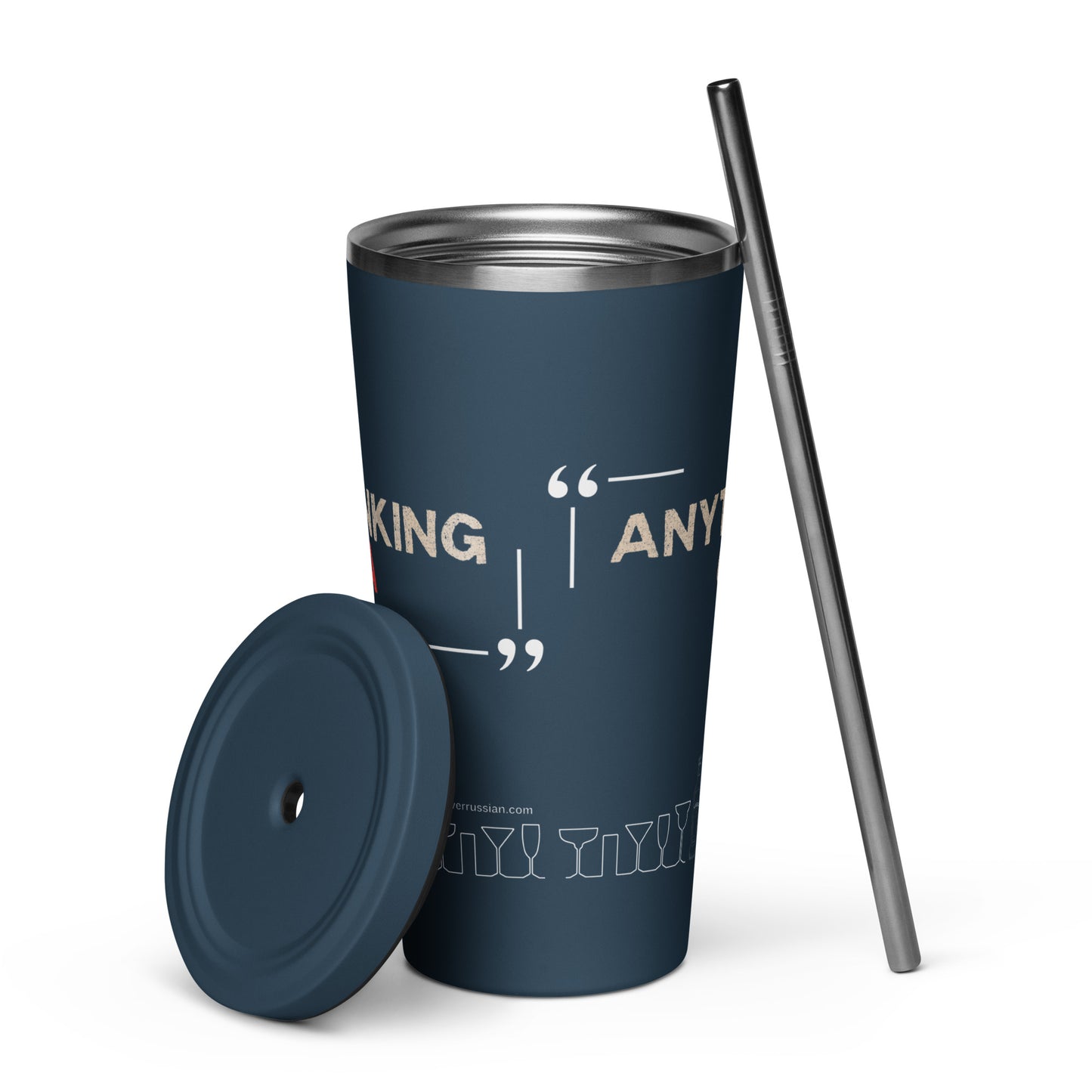 navy blue 20oz insulated tumbler with a straw - anything worth drinking contains vodka