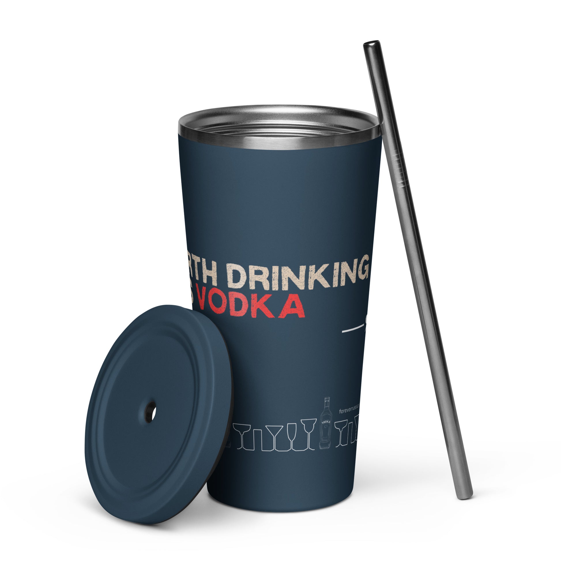 navy blue 20oz insulated tumbler with a straw - anything worth drinking contains vodka