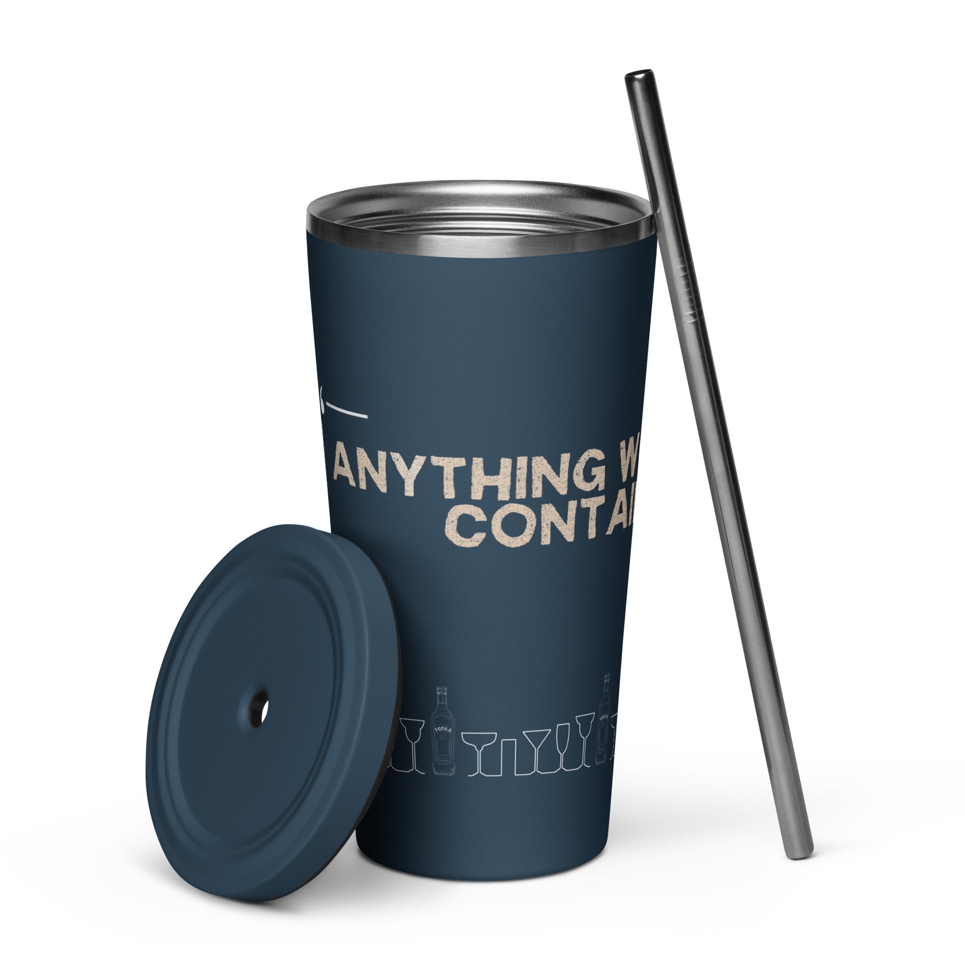 navy blue 20oz insulated tumbler with a straw - anything worth drinking contains vodka