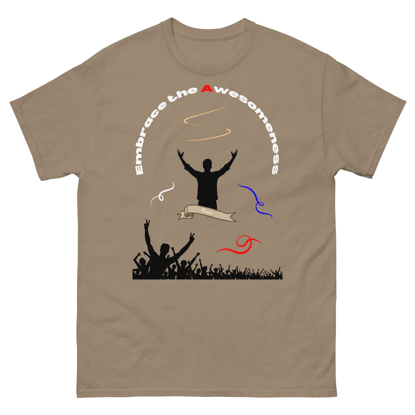 brown savana tshirt with words embrace the awesomeness inscribed in a half circle around a man with arms raised up you see whate blue and red colors featured and a crowd of people cheering in the background from the bottom