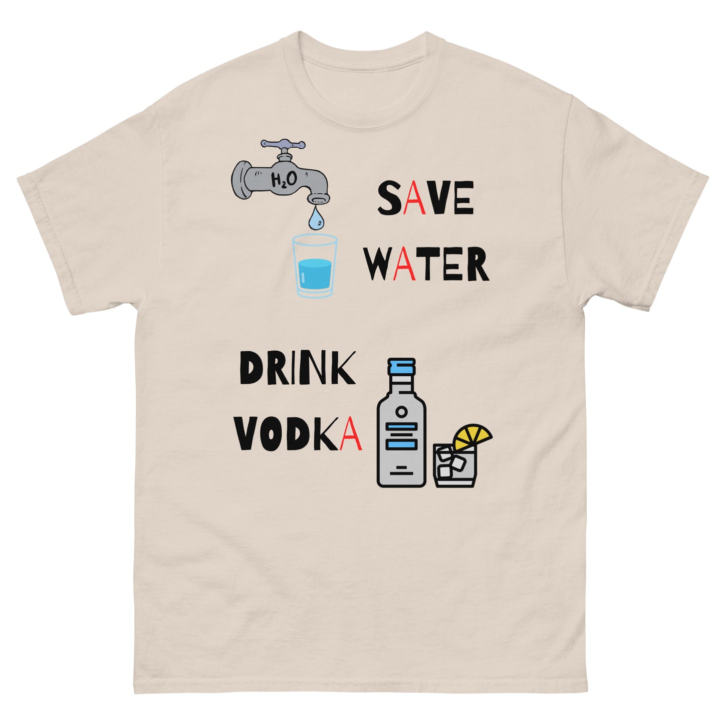 save water drink vodka t-shirt natural color