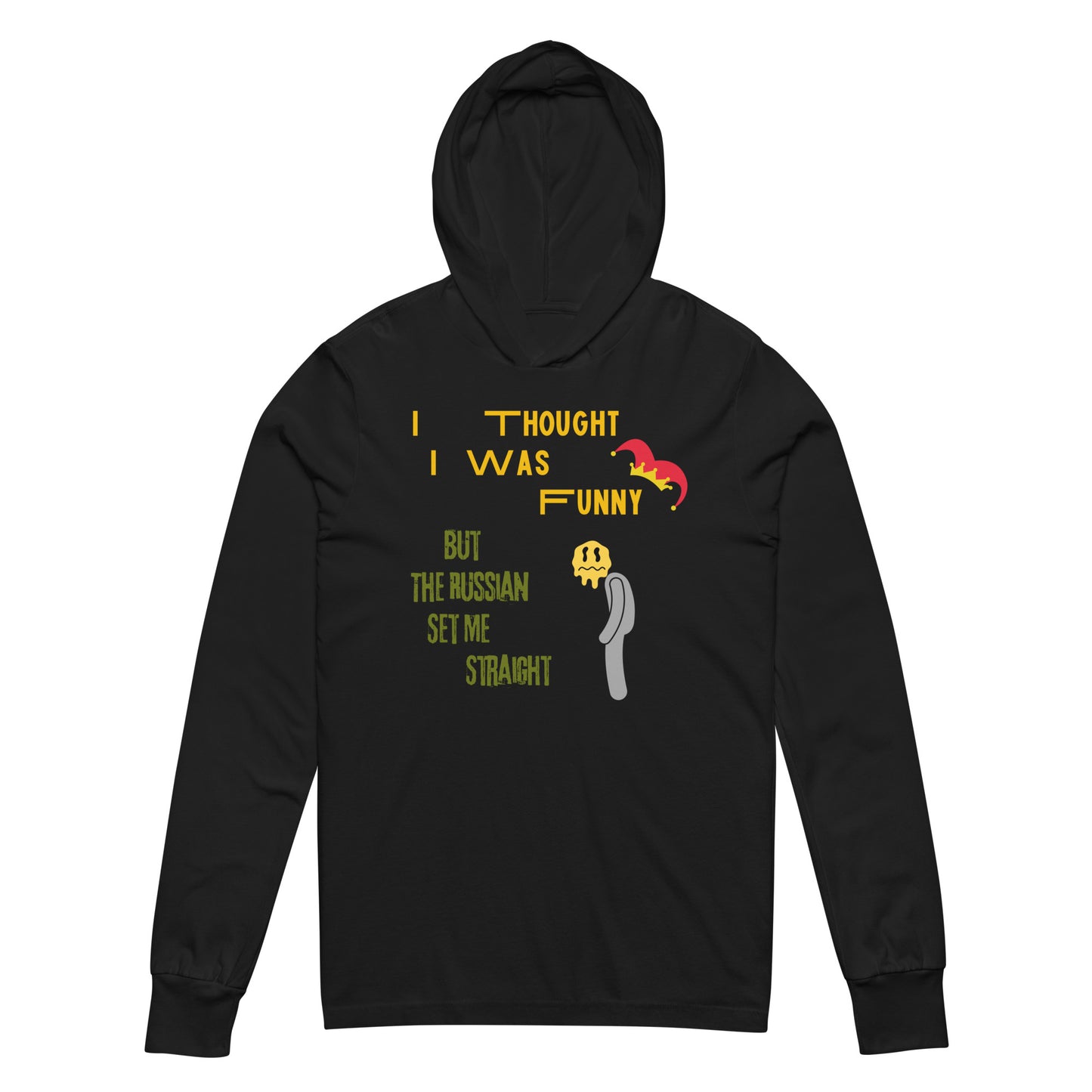 I thought I was funny but the Russian set me straight long sleeve hoodie