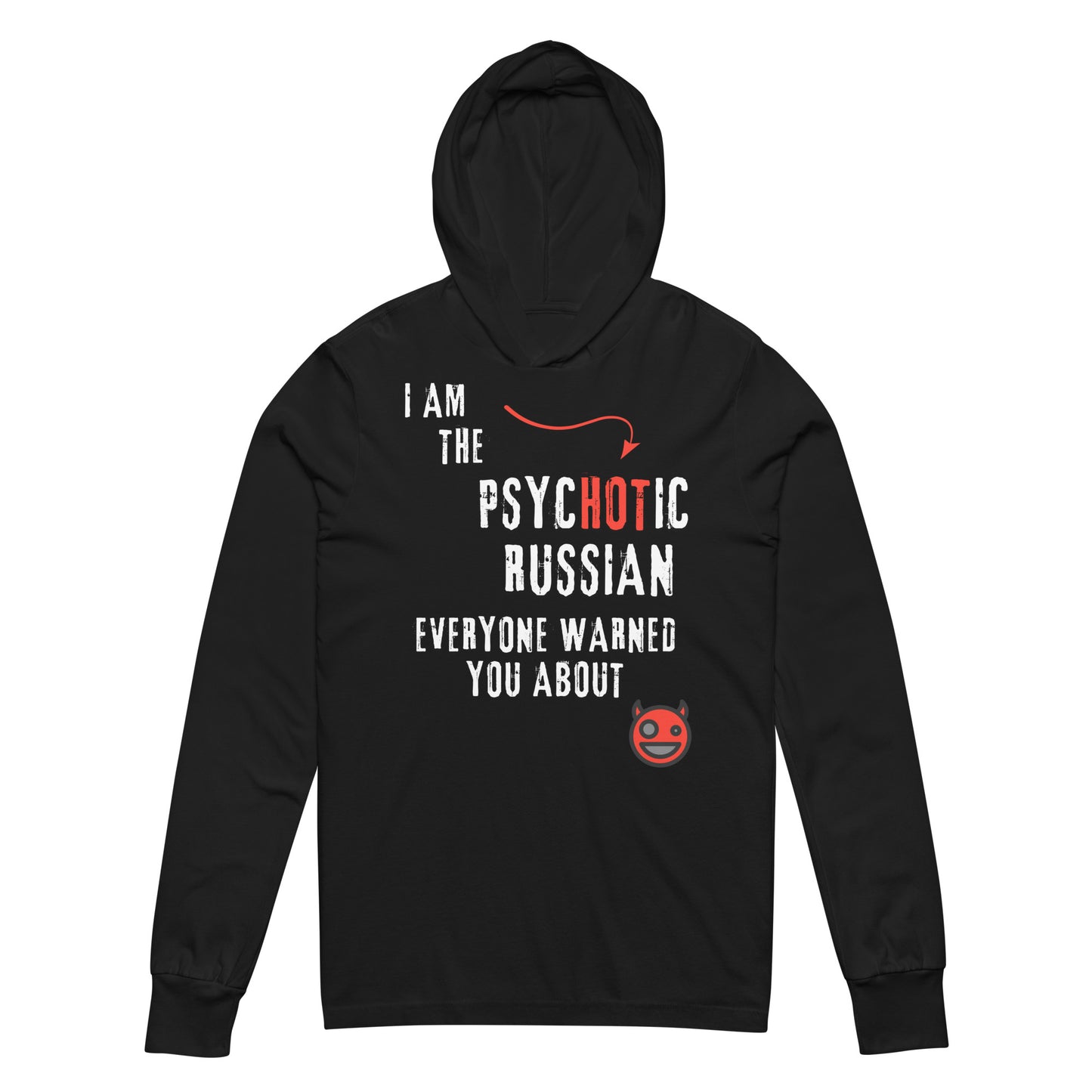 I am the psychotic russian everyone warned you about hoodie with smiley devil black