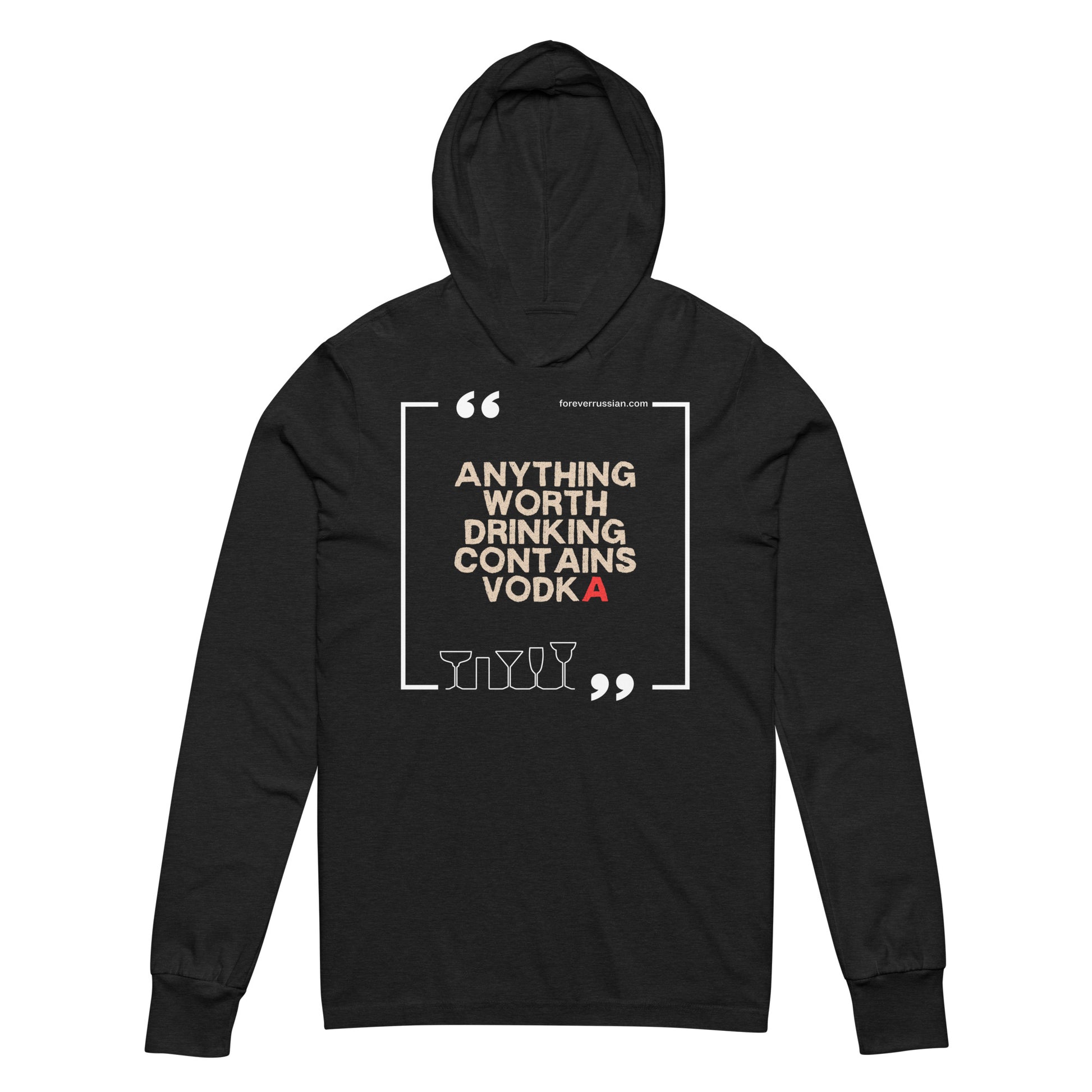 anything worth drinking contains vodka quote on a long sleeve tee hoodie charcoal black