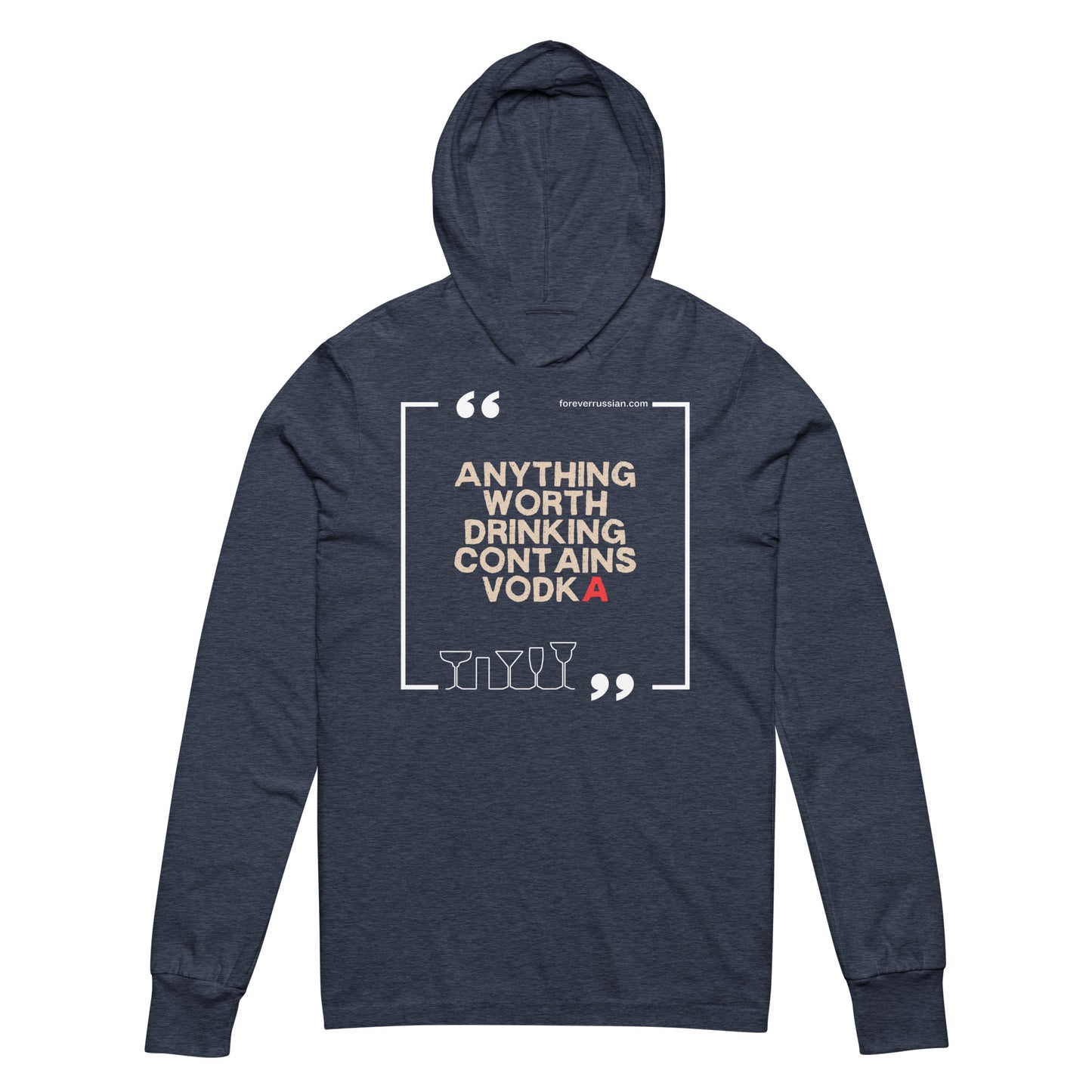 anything worth drinking contains vodka quote on a long sleeve tee hoodie heather navy blue