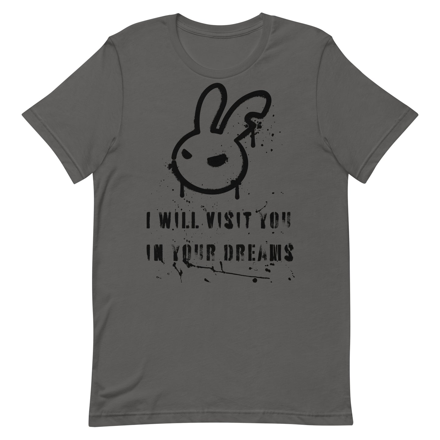 Asphalt grey unisex t-shirt with a creepy caption "I Will Visit You In Your Dreams."