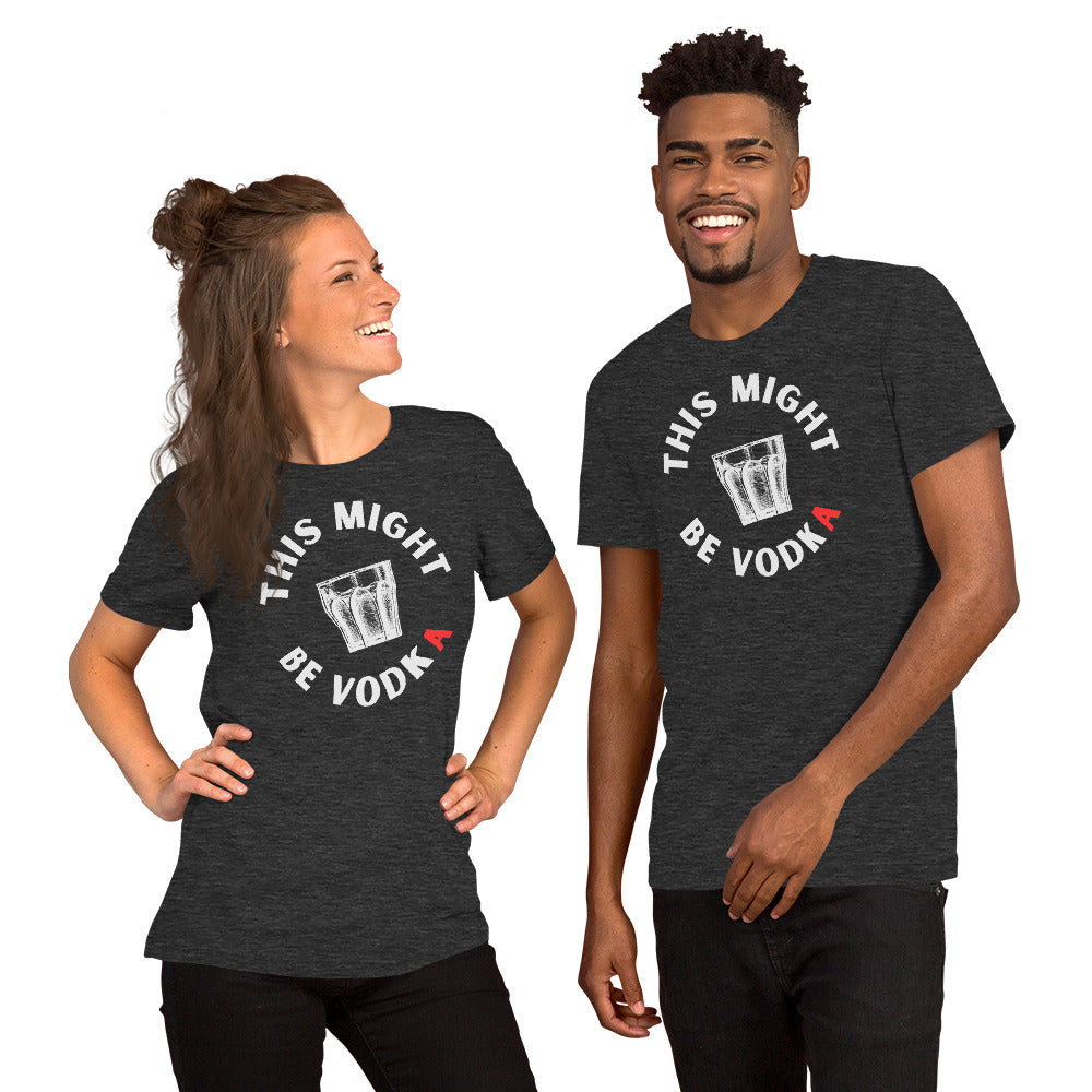 this might be vodka t-shirt dark grey heather color man and woman couple