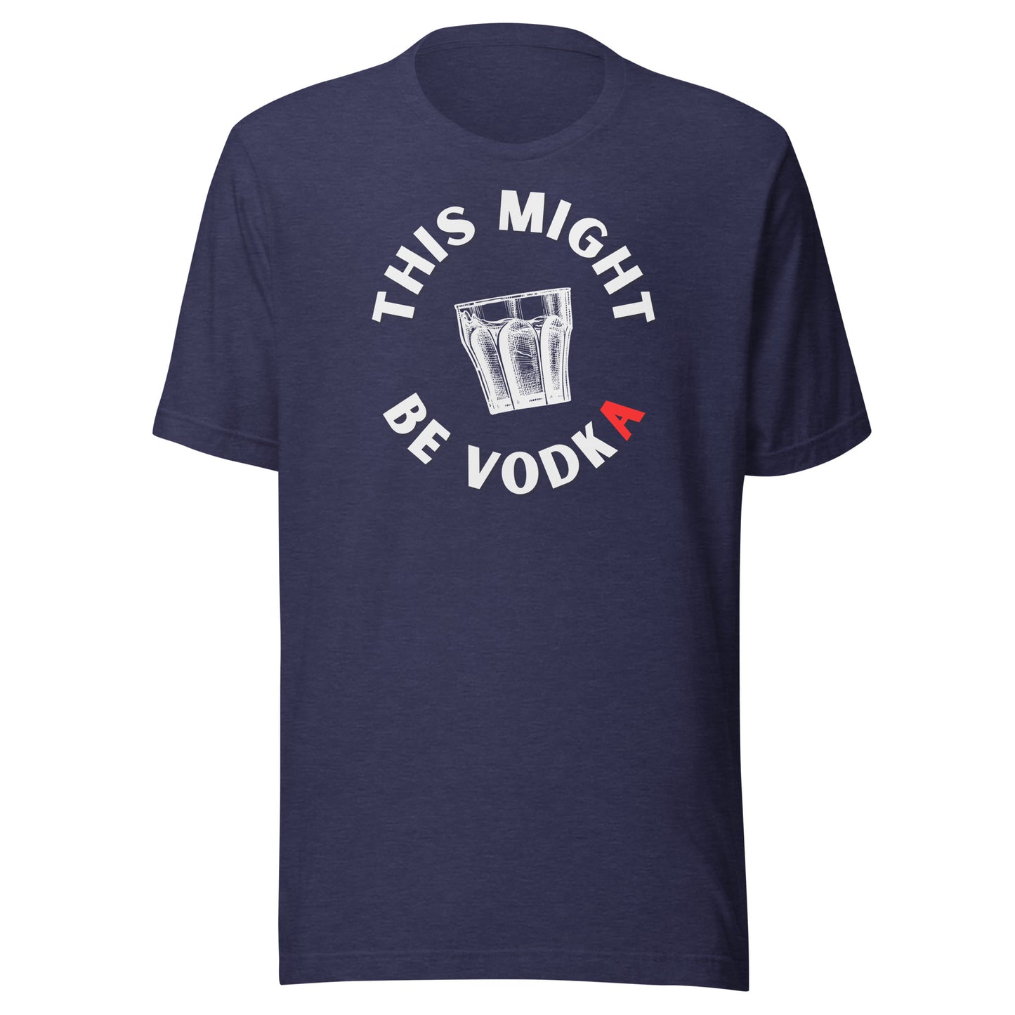 this might be vodka t-shirt heather midnight navy blue color