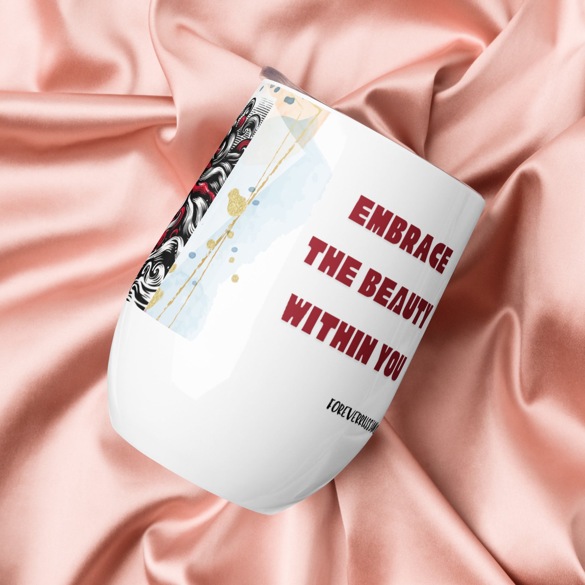 Wine tumbler with a sketch of a beautiful woman's face and captions "Capture Beauty With Words" and "Embrace The Beauty Within You."