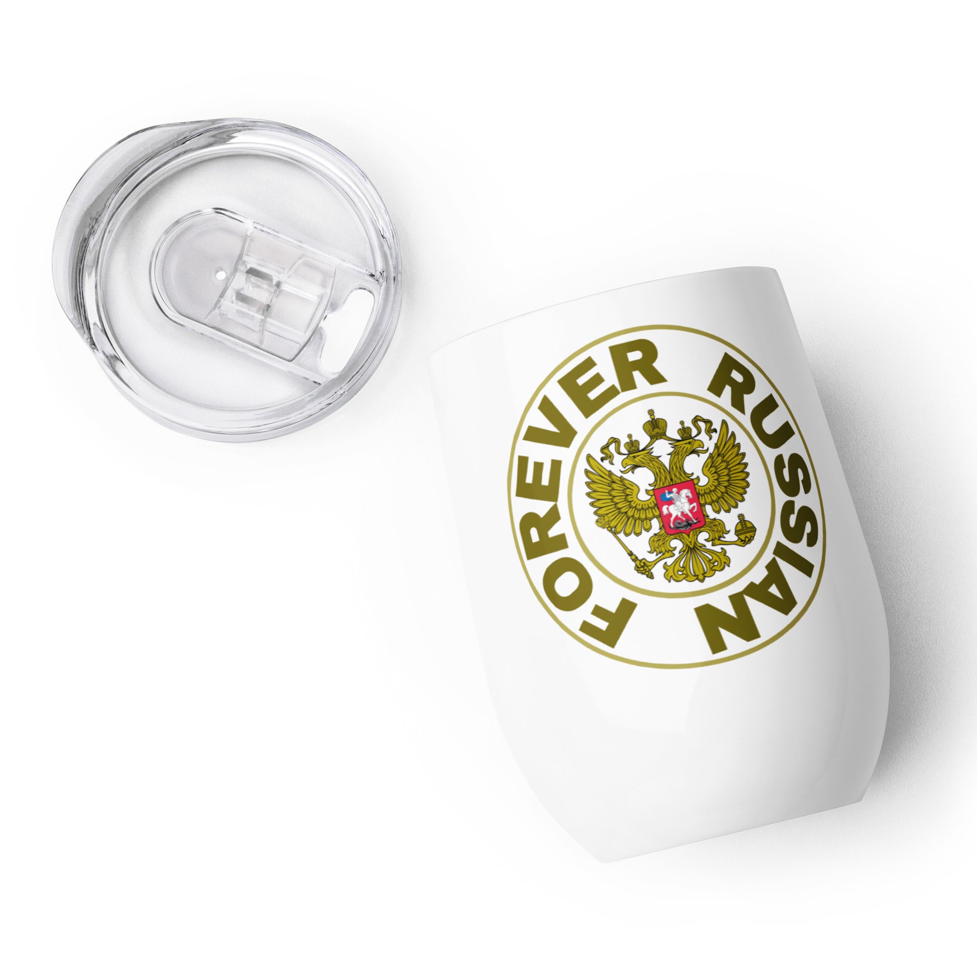 white wine tubmler with plastic lid and forever russian inscribed in front