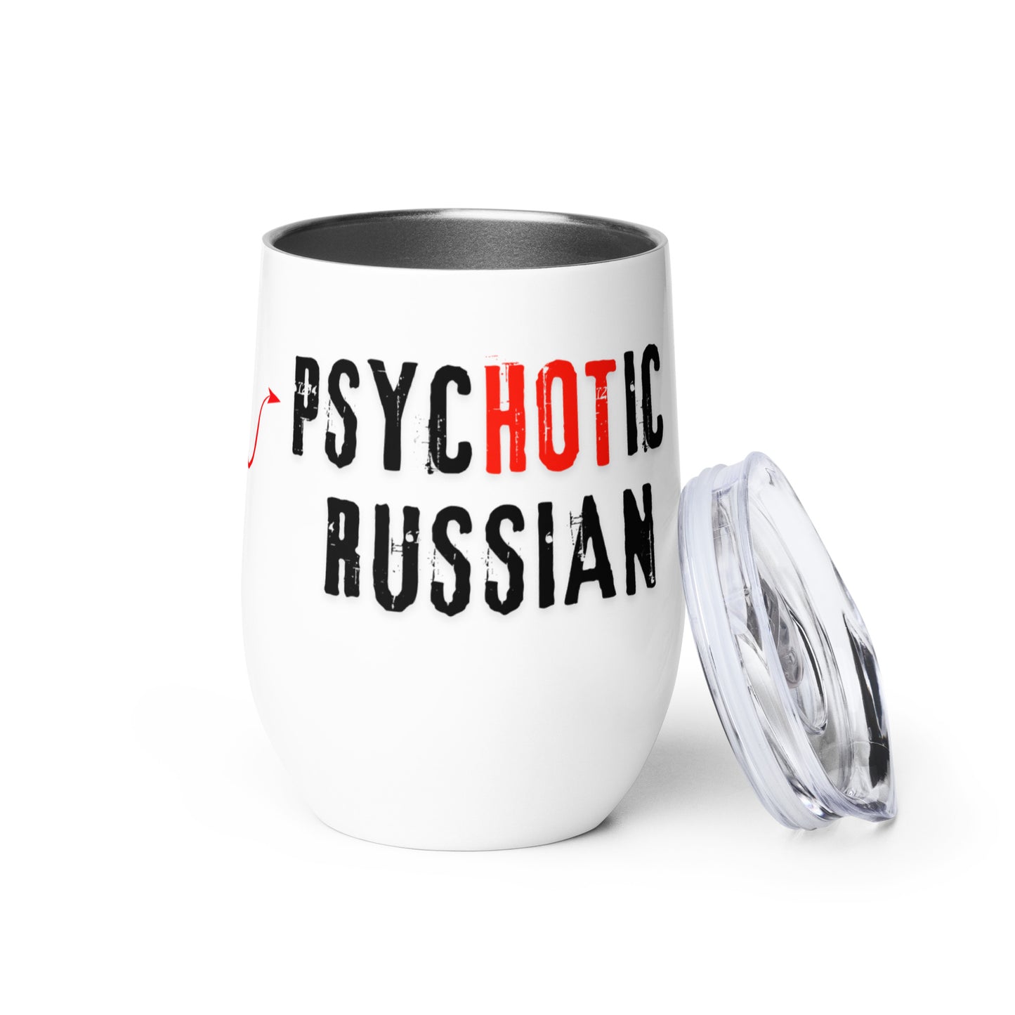 Stainless steel 12oz wine tumbler with lid and text "I am the PsycHOTic Russian Everyone Warned You About". Double-wall insulated for hot or cold drinks.