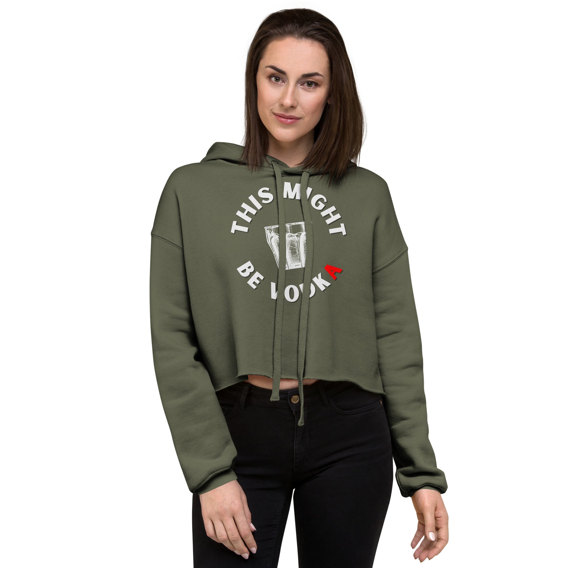 this might be vodka around a glass on a military green cropped hoodie on a woman