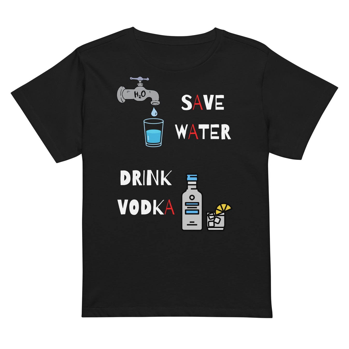 save water drink vodka faucet and bottle of vodka with a glass on a black women's high waist t-shirt